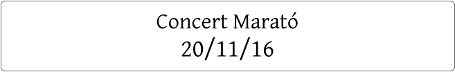 Concert Marató 20/11/16