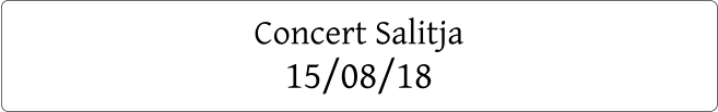 Concert Salitja 15/08/18