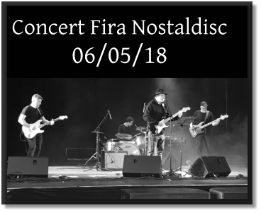 Concert Fira Nostaldisc 06/05/18